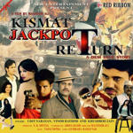 Kismat Jackpot Return (2016) Mp3 Songs